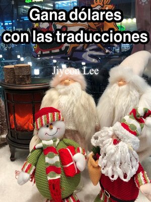 cover image of Gana dólares con las traducciones